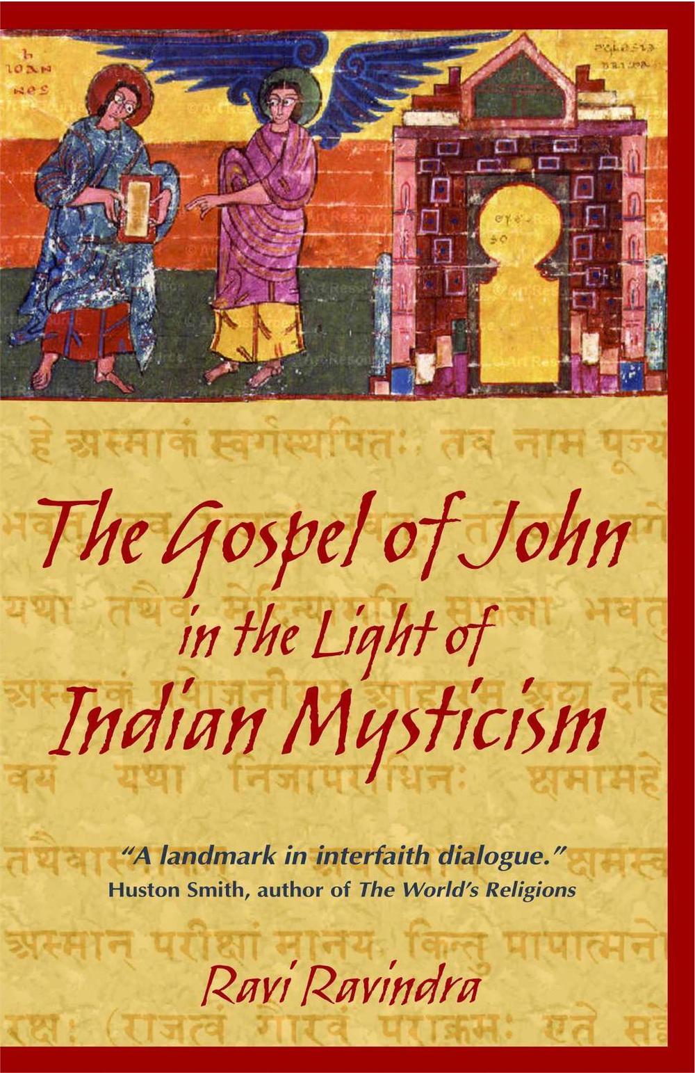 The Gospel of John in the Light of Indian Mysticism by Ravi Ravindra - ISBN: 9781594770180