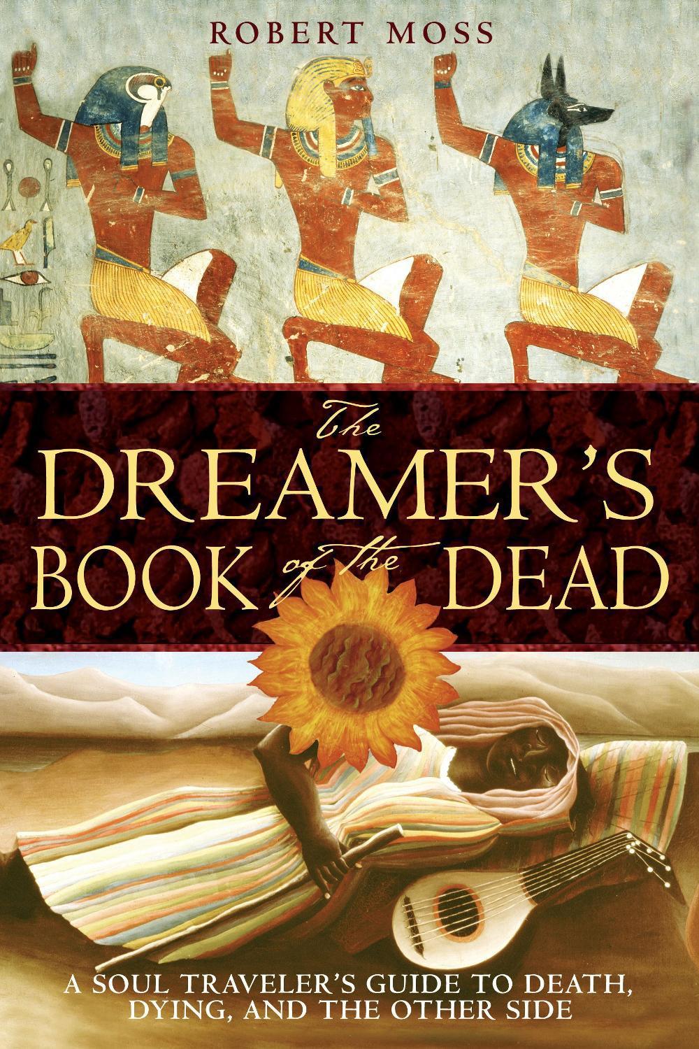 The Dreamers Book of the Dead by Robert Moss - ISBN: 9781594770371
