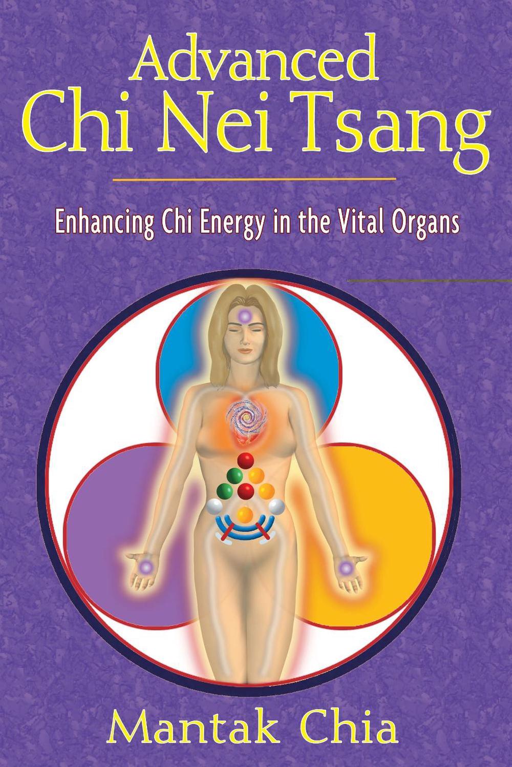 Advanced Chi Nei Tsang by Mantak Chia - ISBN: 9781594770555