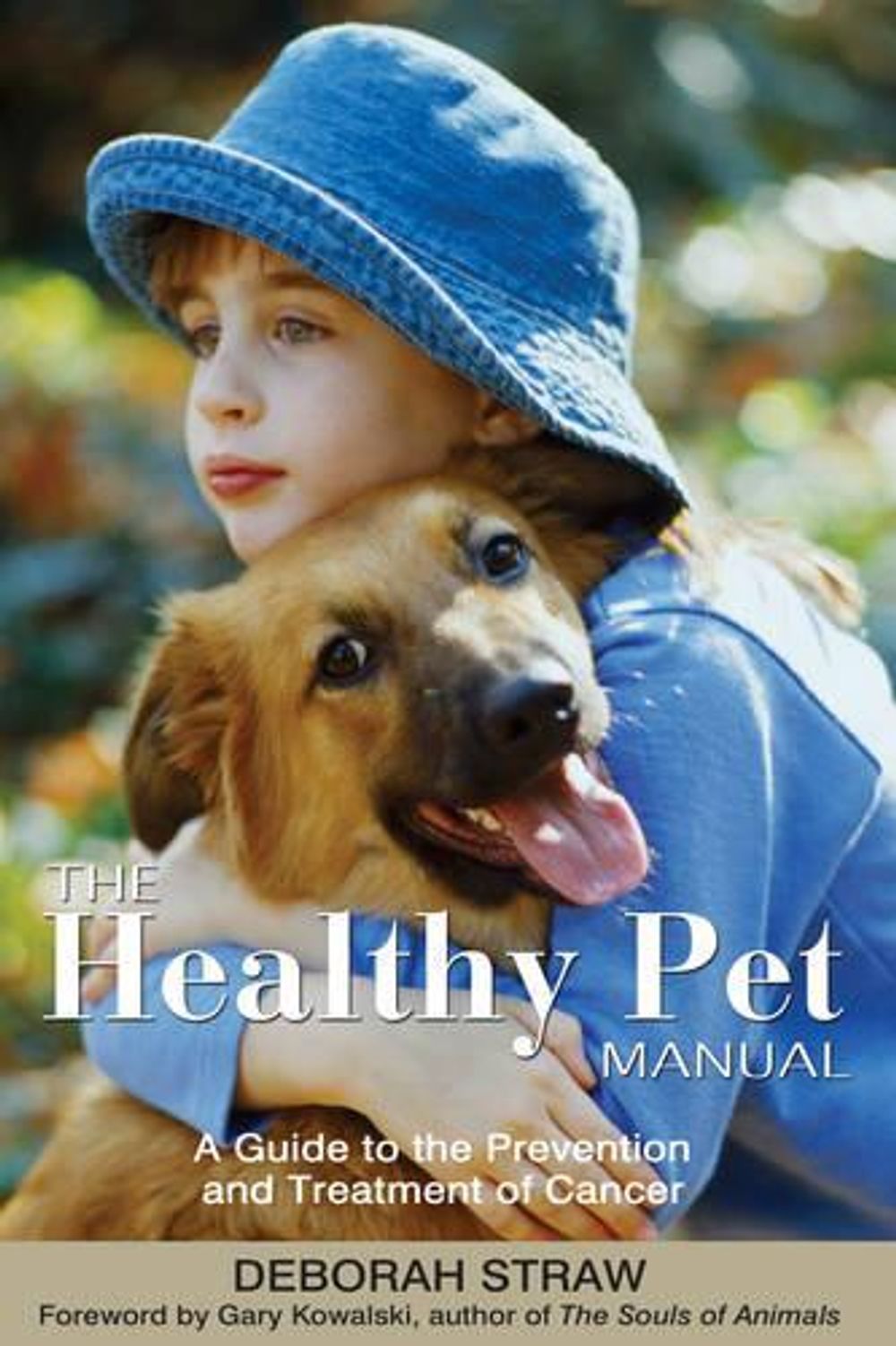 The Healthy Pet Manual by Deborah Straw - ISBN: 9781594770579