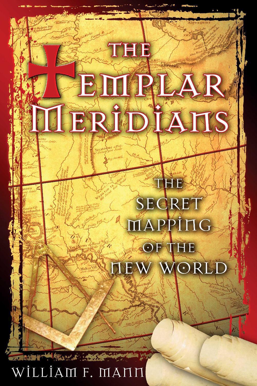 The Templar Meridians by William F. Mann - ISBN: 9781594770760