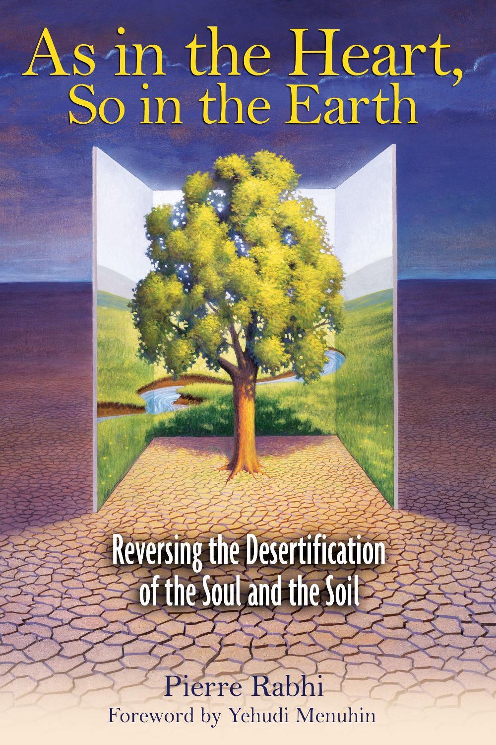 As in the Heart So in the Earth by Pierre Rabhi - ISBN: 9781594770814