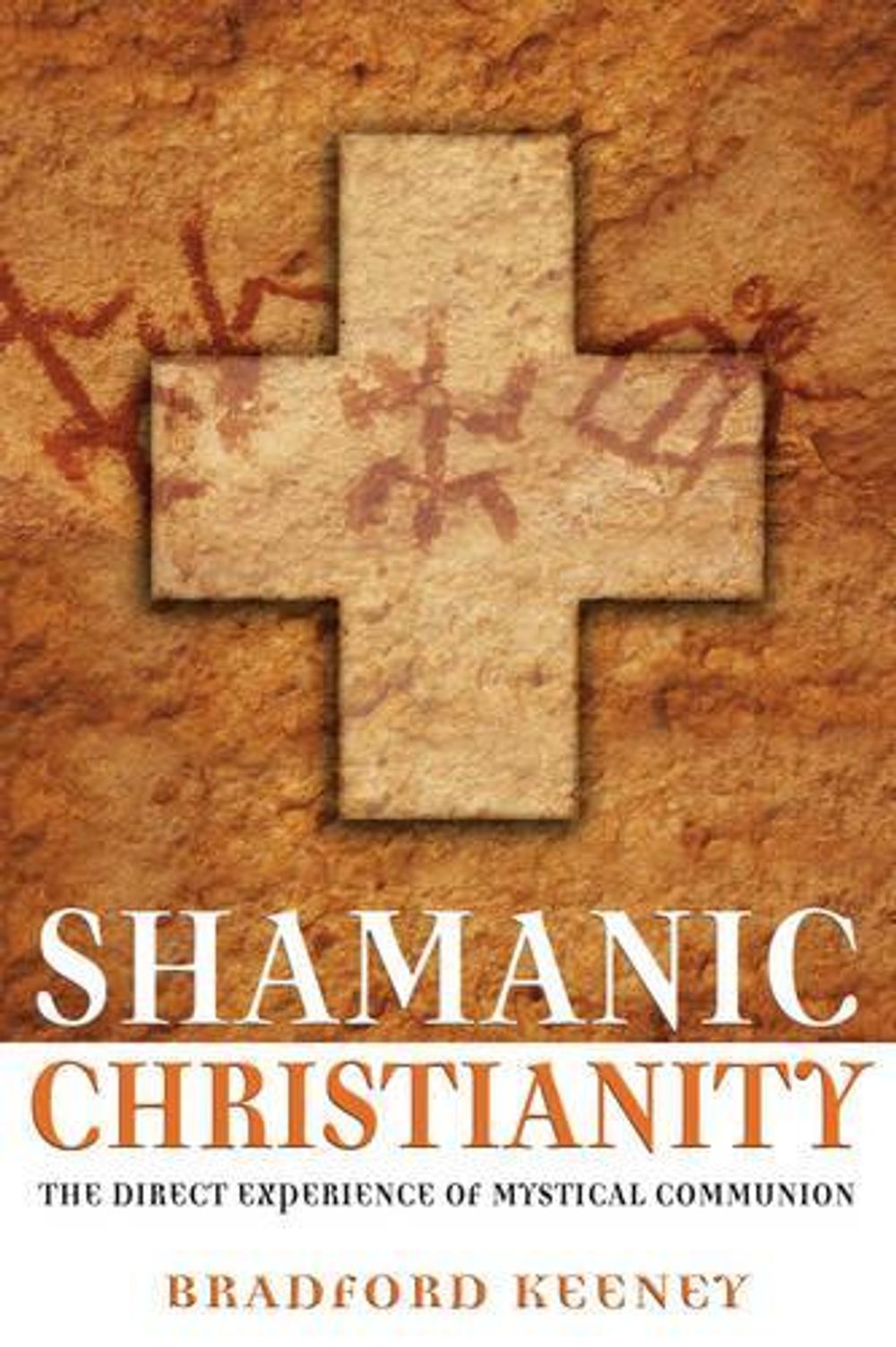Shamanic Christian by Bradford P. Keeney - ISBN: 9781594770869