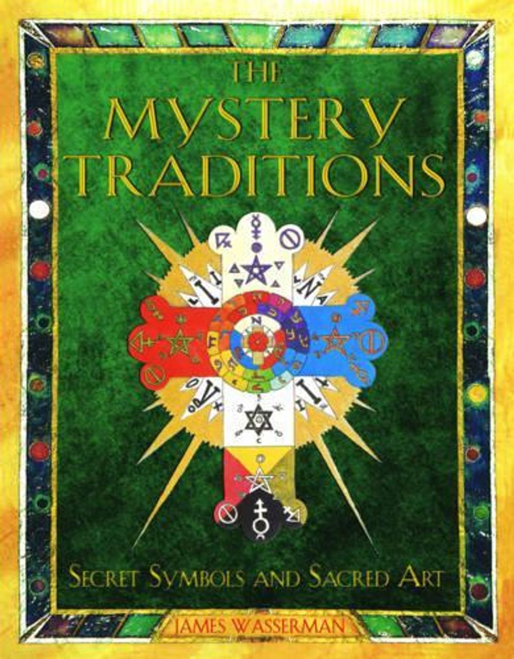 The Mystery Traditions by James Wasserman - ISBN: 9781594770883