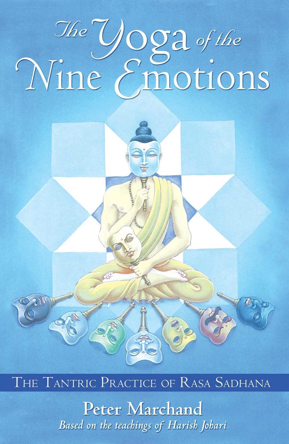 The Yoga of the Nine Emotions by Peter Marchand - ISBN: 9781594770944