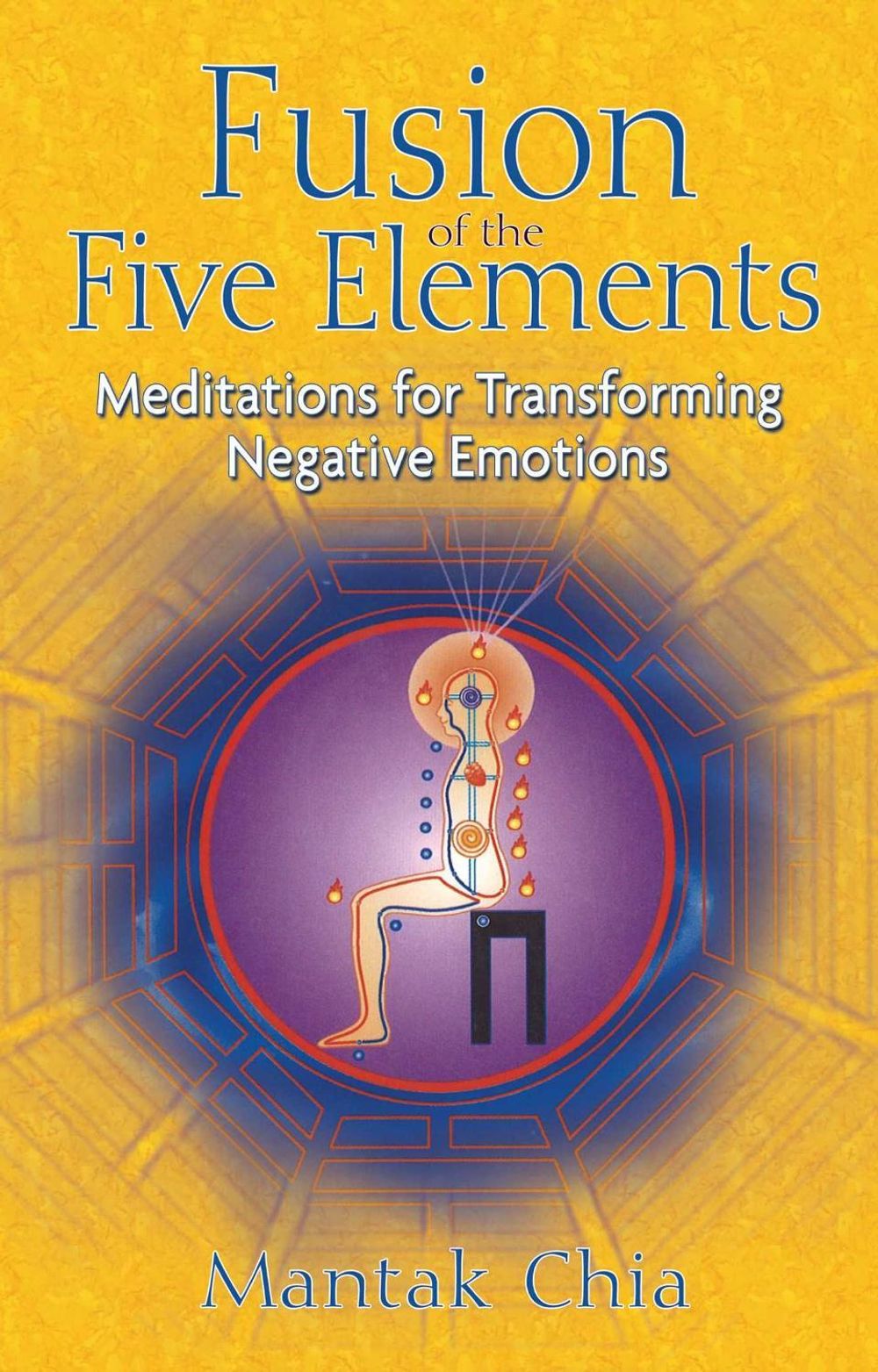 Fusion of the Five Elements by Mantak Chia - ISBN: 9781594771033