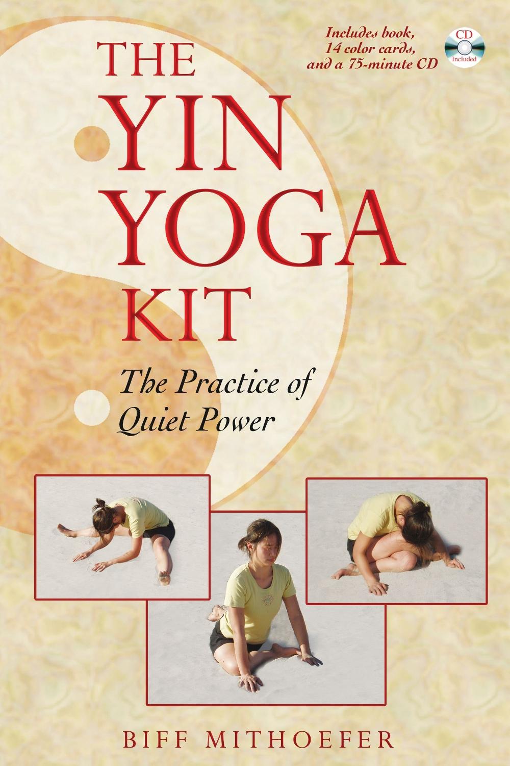 The Yin Yoga Kit by Biff Mithoefer - ISBN: 9781594771163