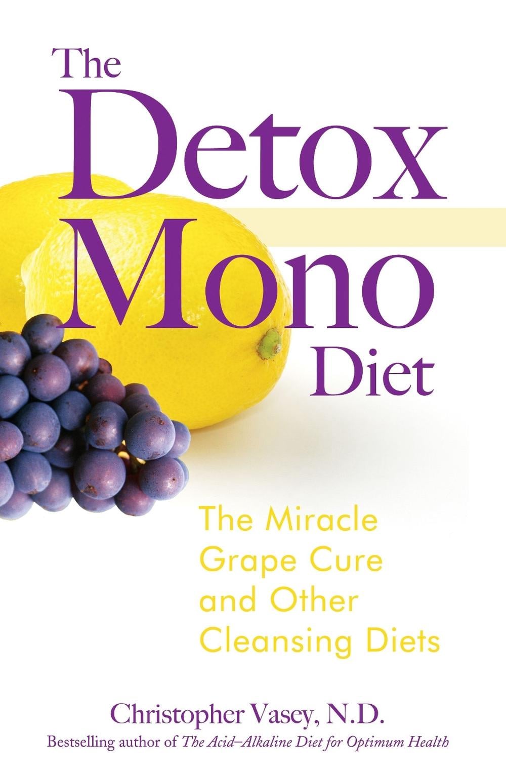 The Detox Mono Diet by Christopher Vasey - ISBN: 9781594771262