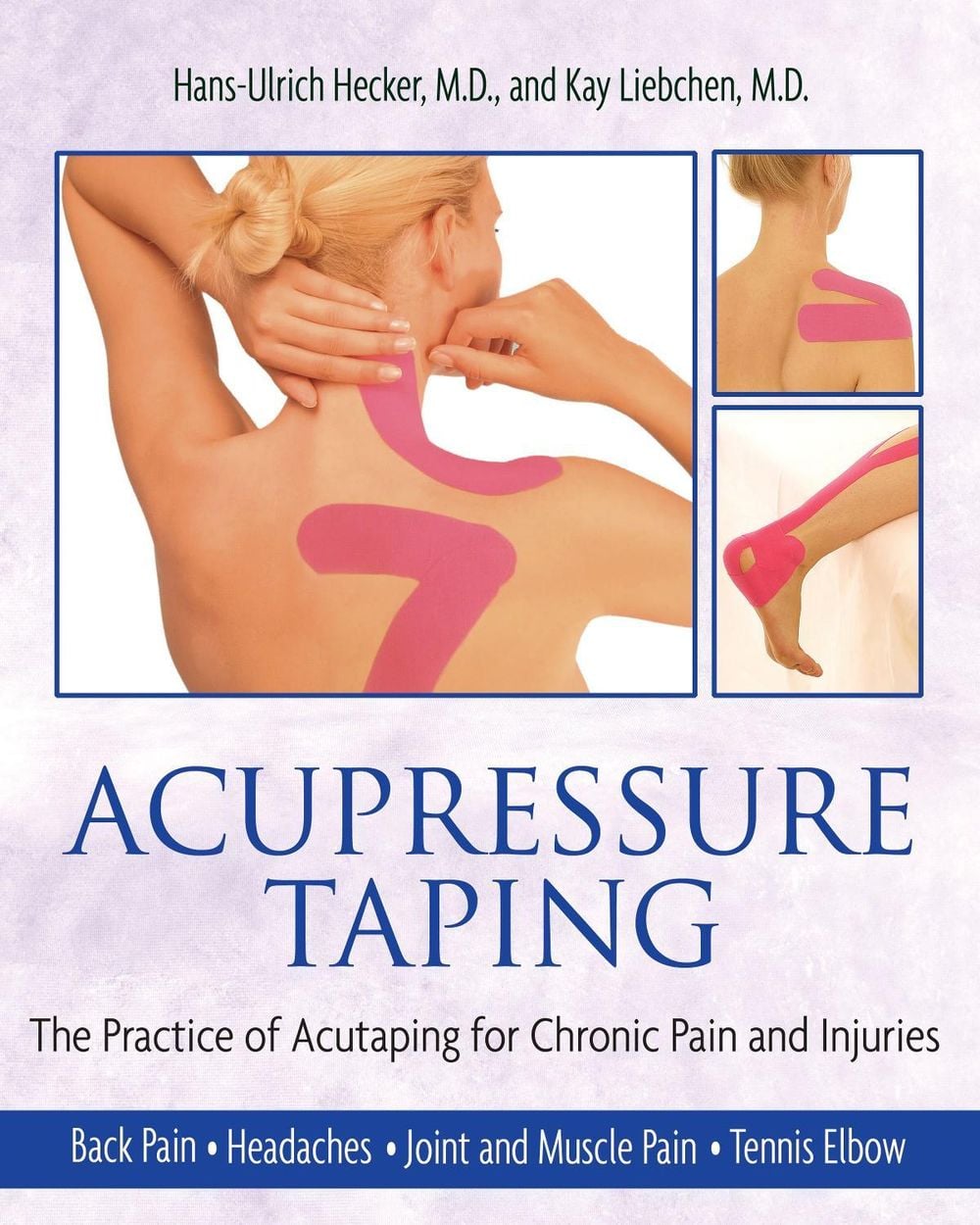 Acupressure Taping by Hans-Ulrich Hecker - ISBN: 9781594771484