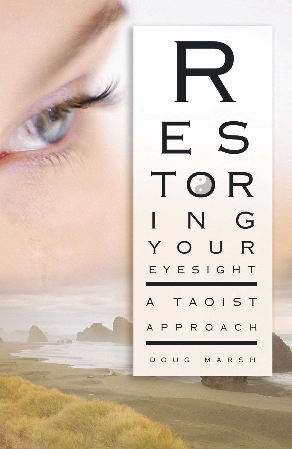Restoring Your Eyesight by Doug Marsh - ISBN: 9781594771507