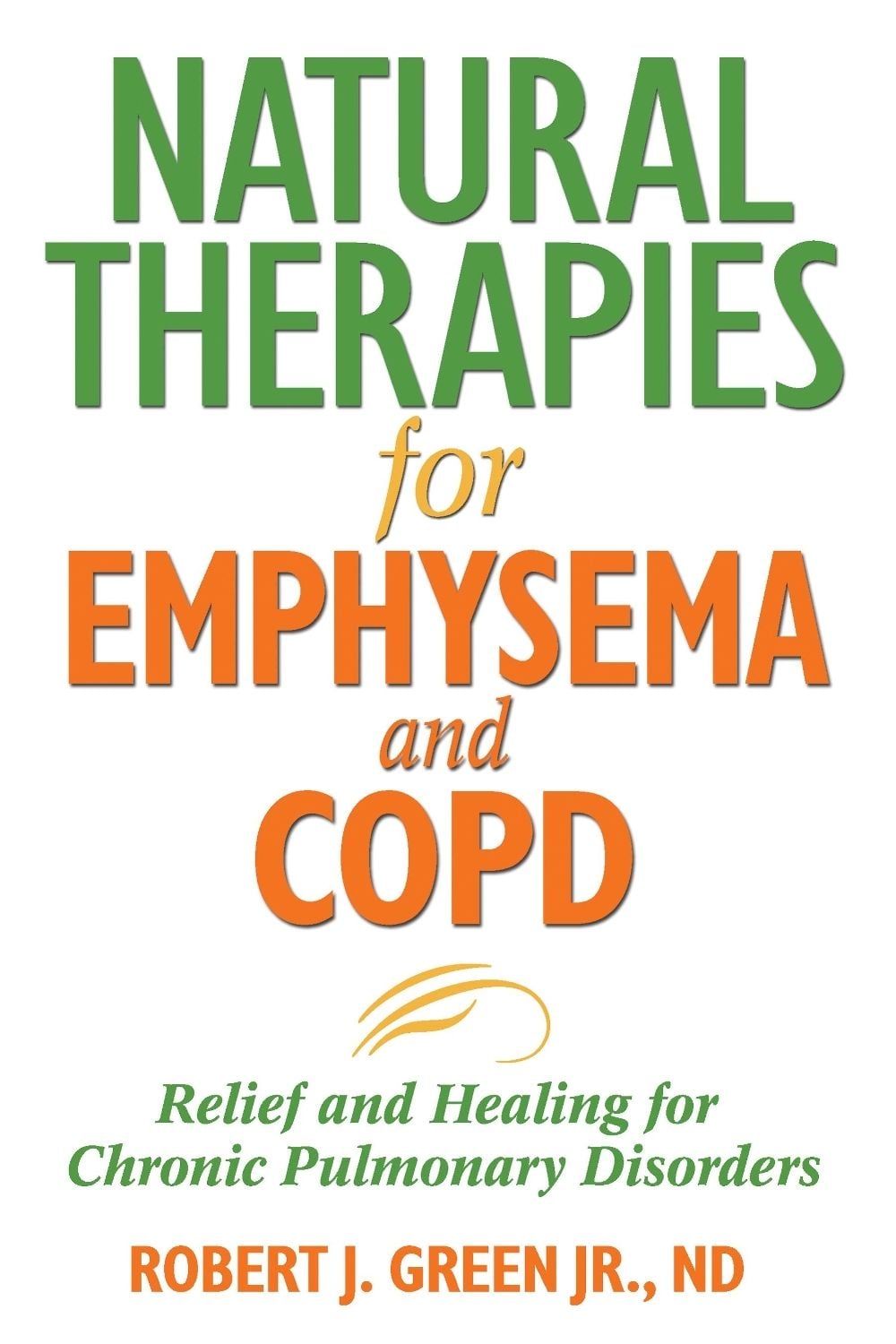 Natural Therapies for Emphysema by Robert Green - ISBN: 9781594771637