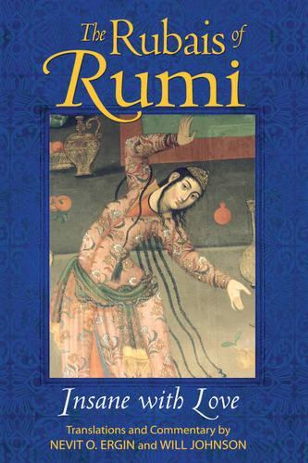 The Rubais of Rumi by Jalal al-Din Rumi - ISBN: 9781594771835