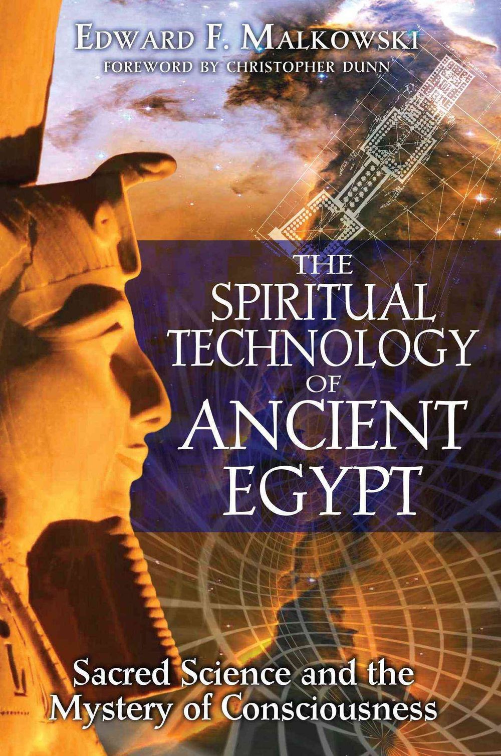 The Spiritual Technology of Ancient Egypt by Edward F. Malkowski - ISBN: 9781594771866