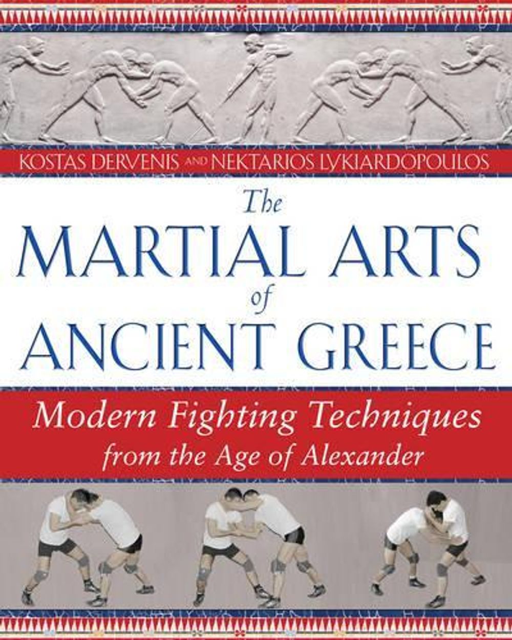 The Martial Arts of Ancient Greece by Kostas Dervenis - ISBN: 9781594771927