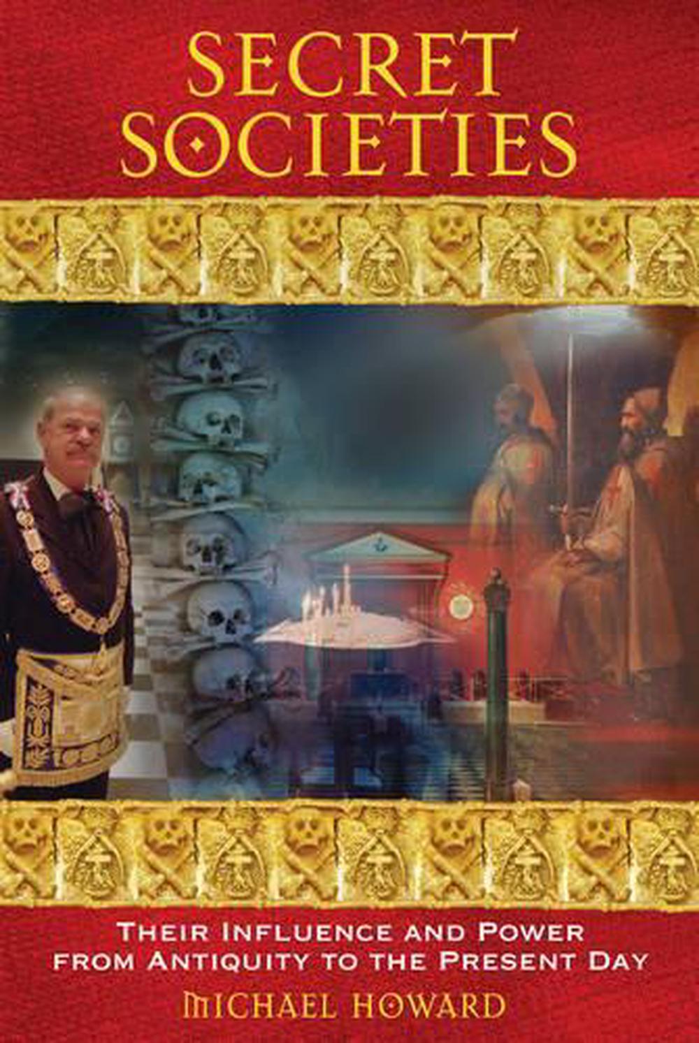 Secret Societies by Michael Howard - ISBN: 9781594772030