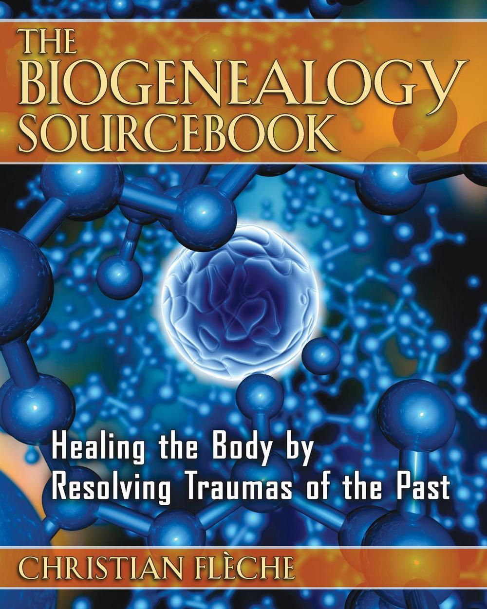 The Biogenealogy Sourcebook by Christian Flèche - ISBN: 9781594772061
