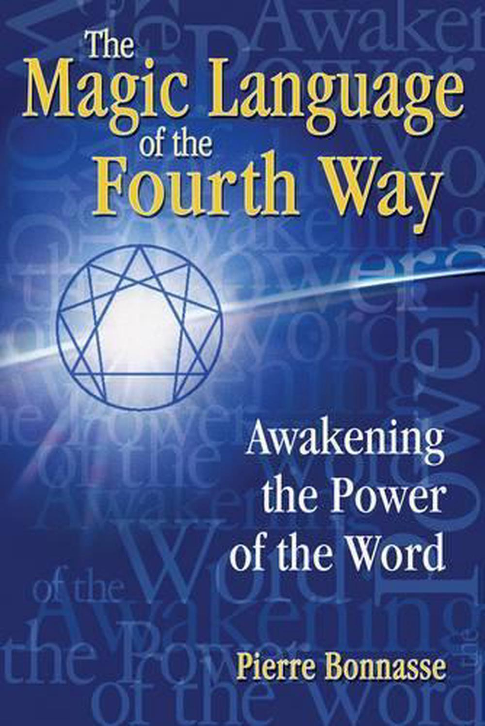 Magic Language of the Fourth Way by Pierre Bonnasse - ISBN: 9781594772320
