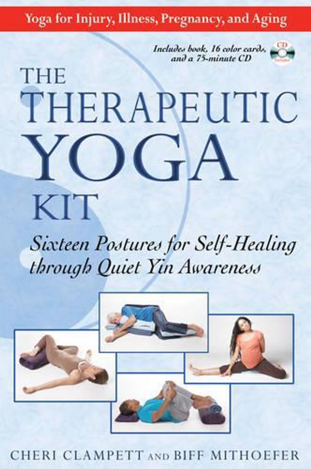 Therapeutic Yoga Kit by Cheri Clampett - ISBN: 9781594772511