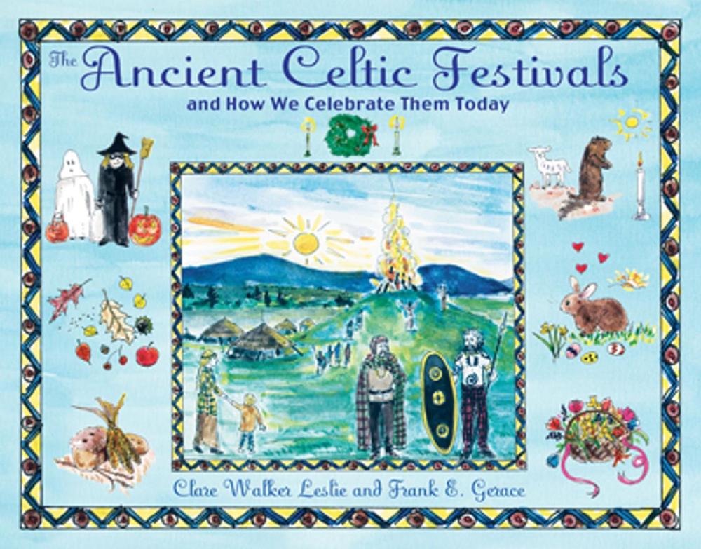 The Ancient Celtic Festivals by Clare Walker Leslie - ISBN: 9781594772566