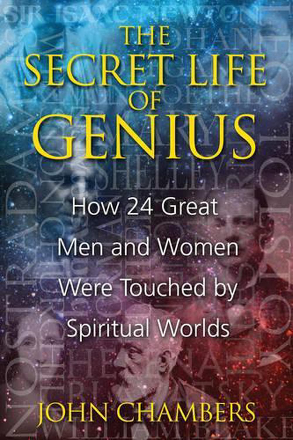 The Secret Life of Genius by John Chambers - ISBN: 9781594772726