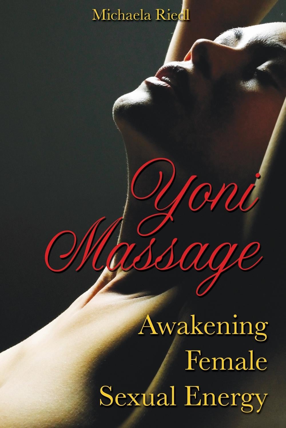 Yoni Massage by Michaela Riedl - ISBN: 9781594772740