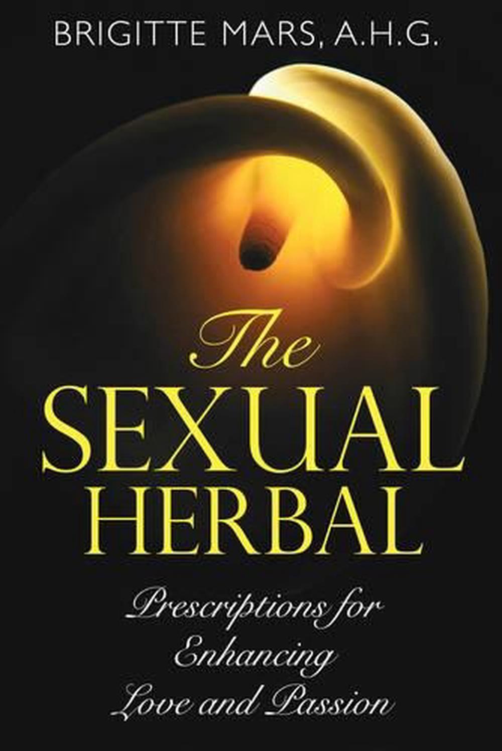 The Sexual Herbal by Brigitte Mars - ISBN: 9781594772863