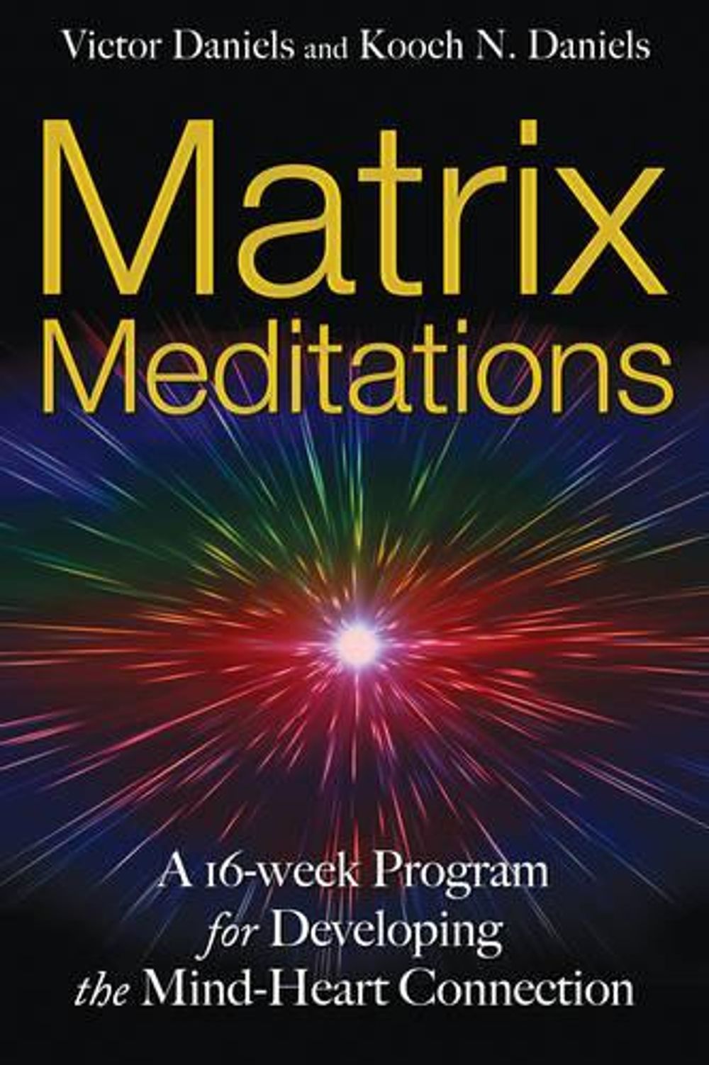 Matrix Meditations by Victor Daniels - ISBN: 9781594772917