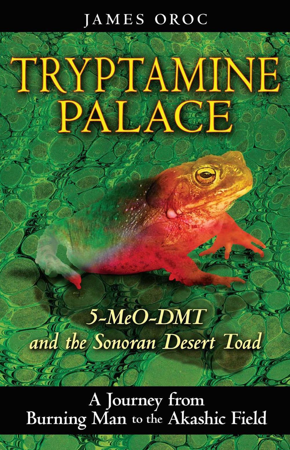 Tryptamine Palace by James Oroc - ISBN: 9781594772993