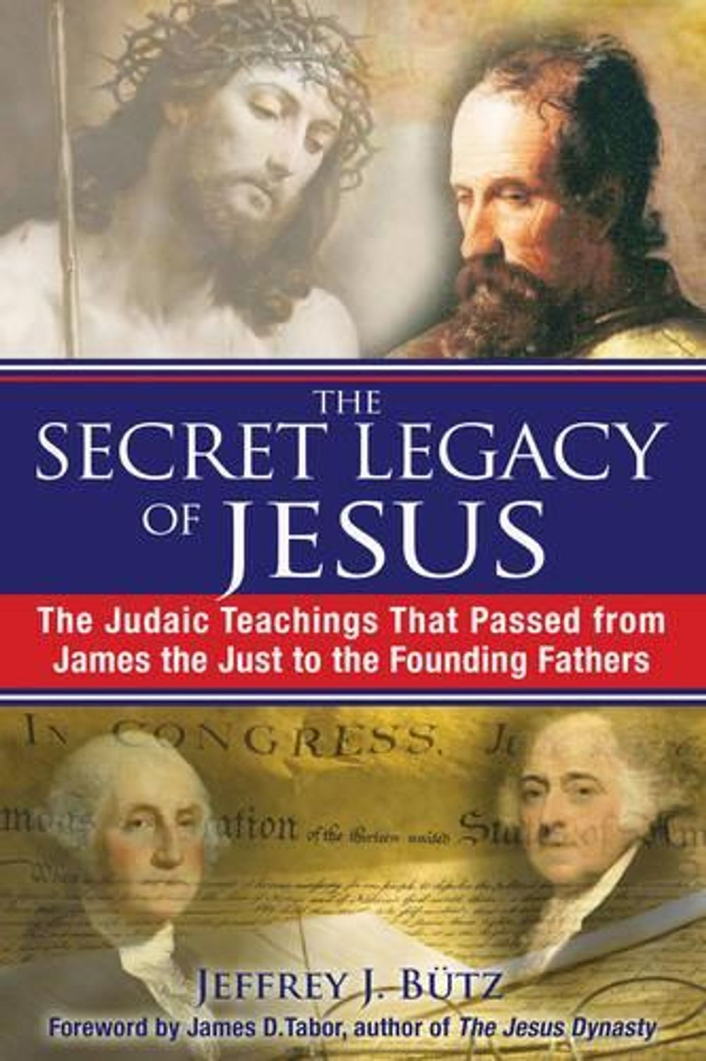 The Secret Legacy of Jesus by Jeffrey J. Butz - ISBN: 9781594773075