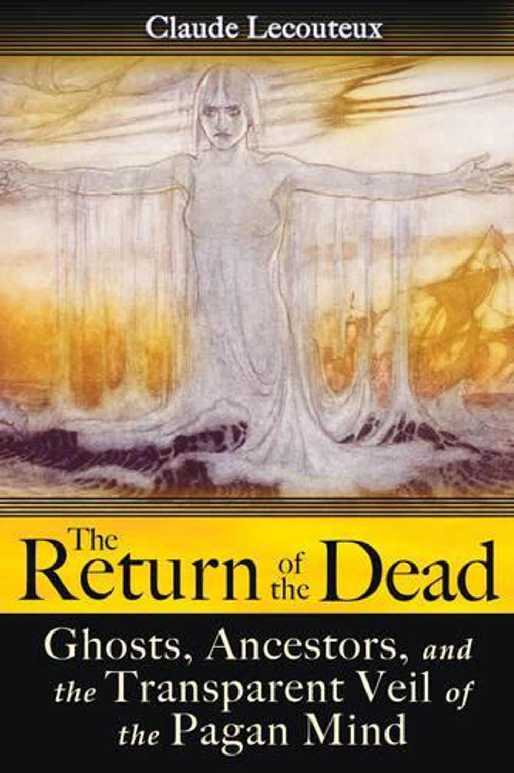 The Return of the Dead by Claude Lecouteux - ISBN: 9781594773181