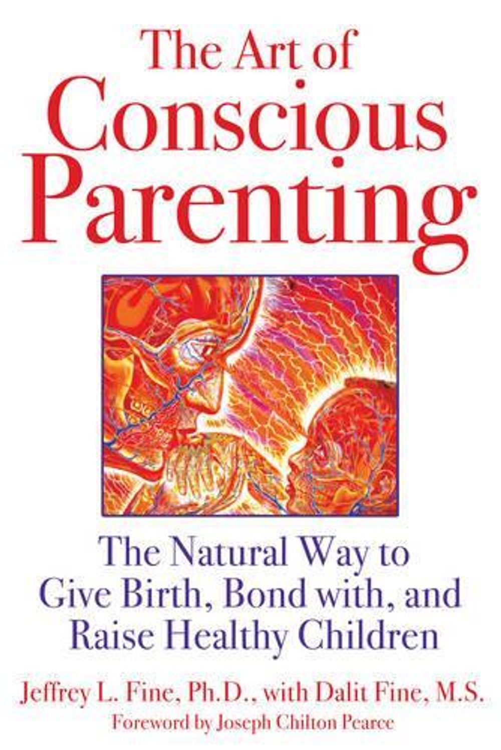The Art of Conscious Parenting by Jeffrey L. Fine - ISBN: 9781594773228