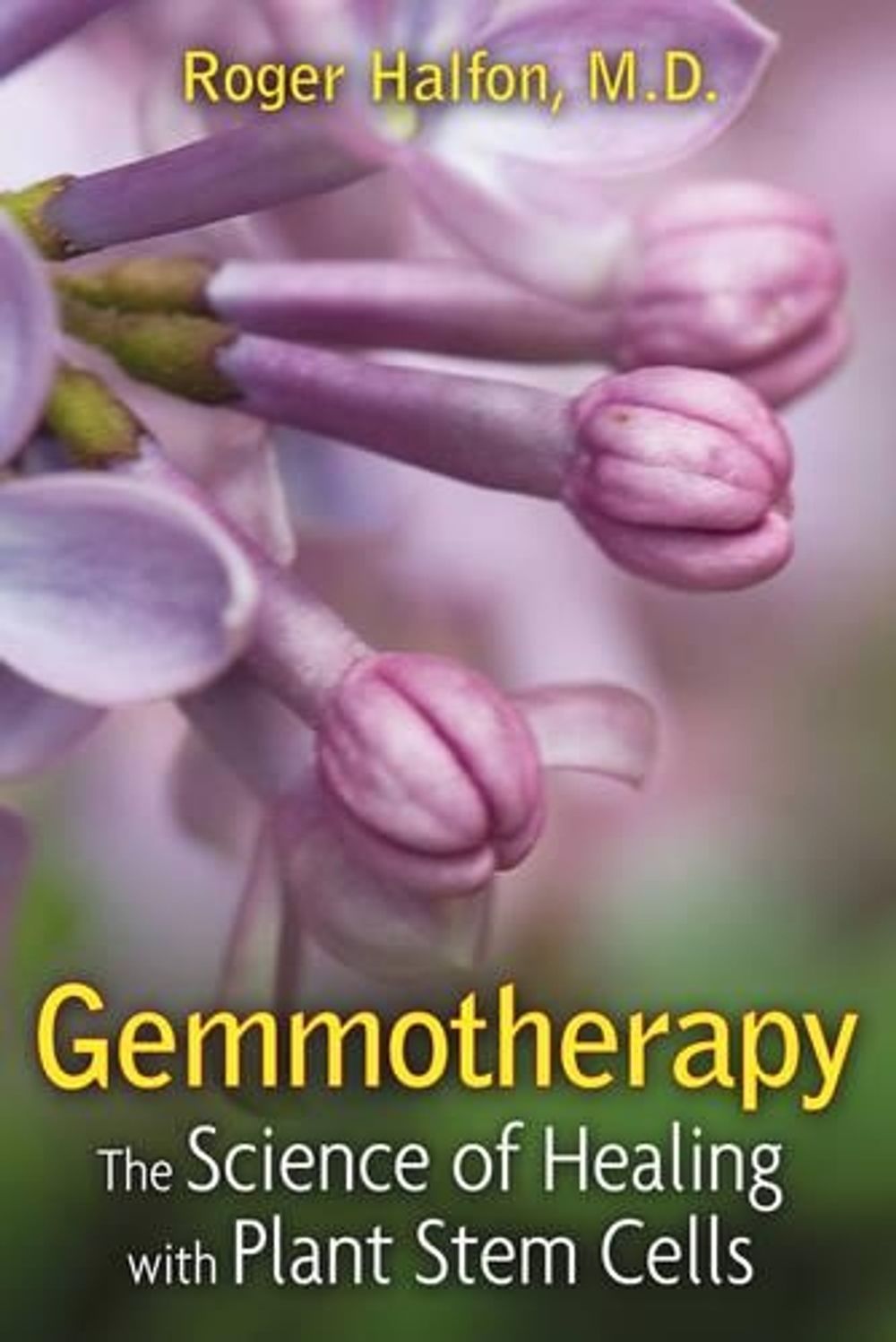 Gemmotherapy by Roger Halfon - ISBN: 9781594773419