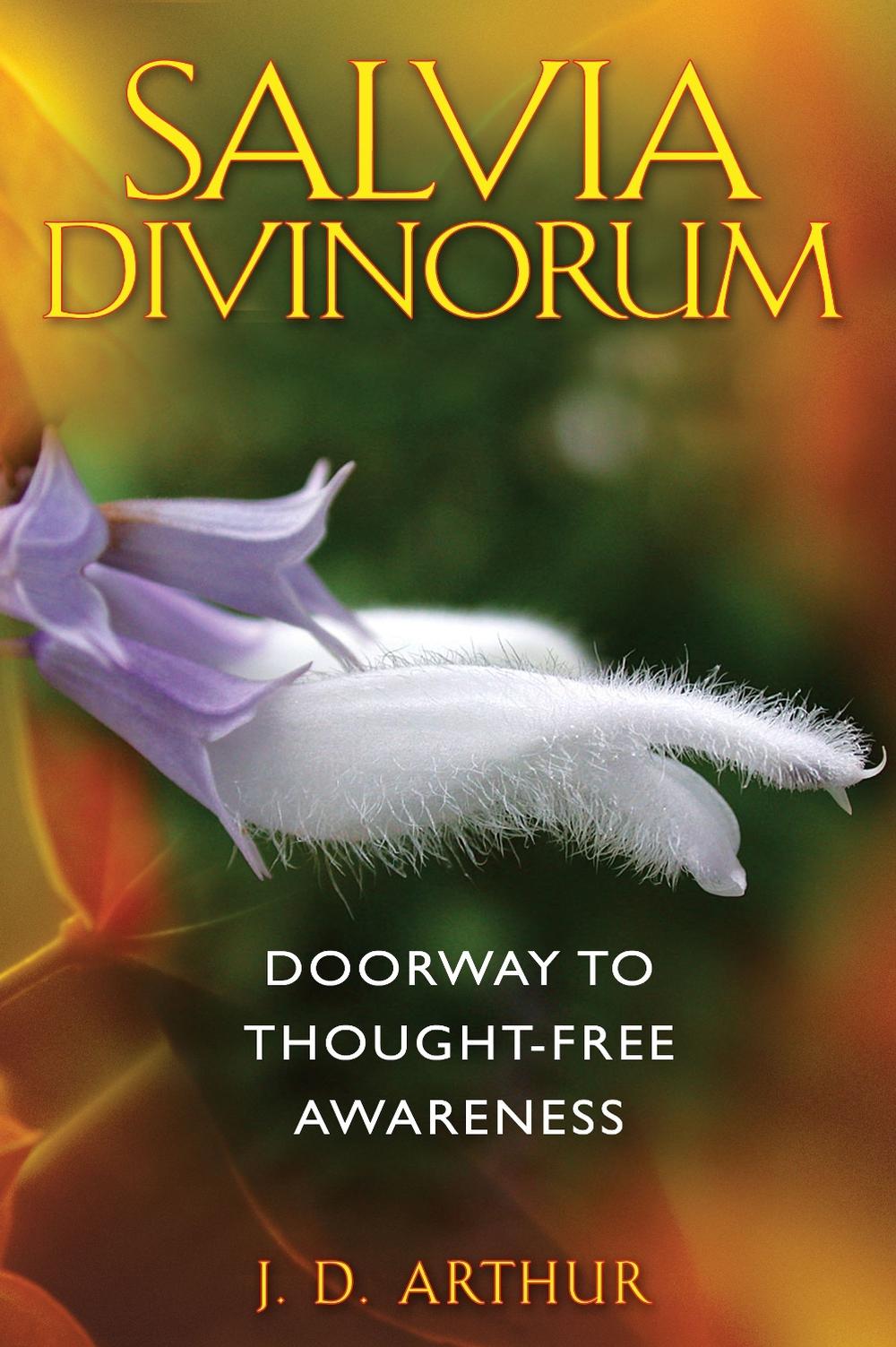 Salvia Divinorum by J.D. Arthur - ISBN: 9781594773471