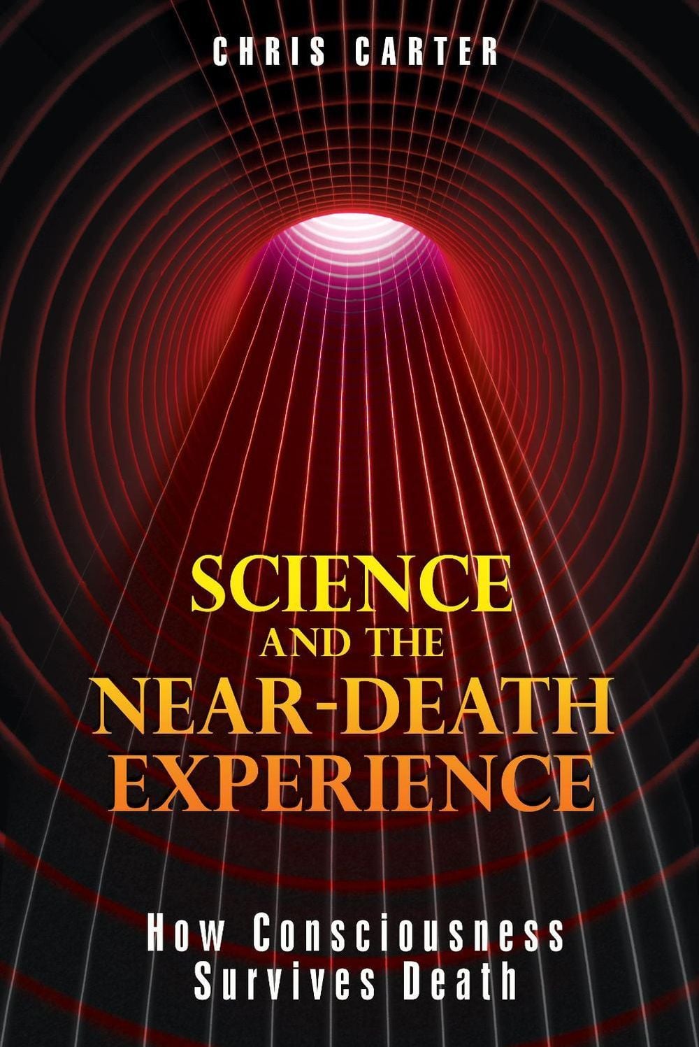 Science and the Near-Death Experience by Chris Carter - ISBN: 9781594773563