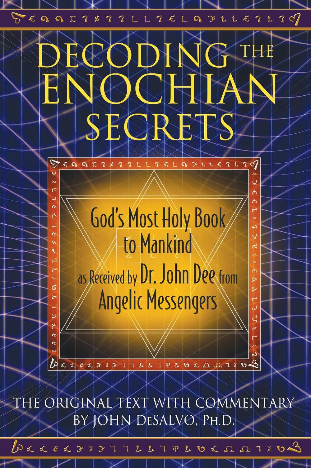 Decoding the Enochian Secrets by John DeSalvo - ISBN: 9781594773648