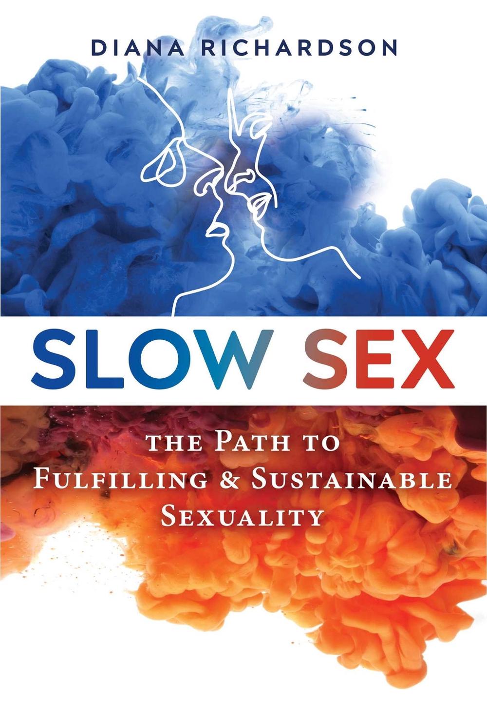 Slow Sex by Diana Richardson - ISBN: 9781594773679