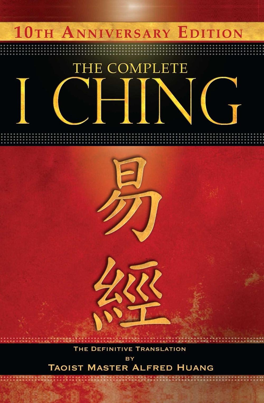 The Complete I Ching — 10th Anniversary Edition, 9781594773853