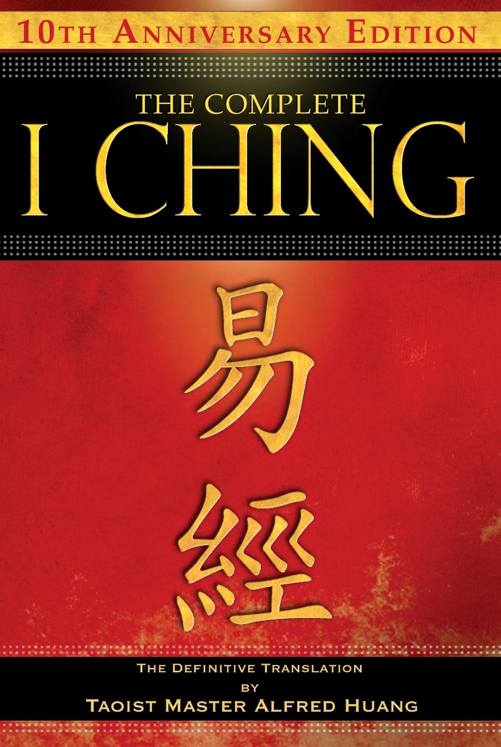 The Complete I Ching — 10th Anniversary Edition, 9781594773860