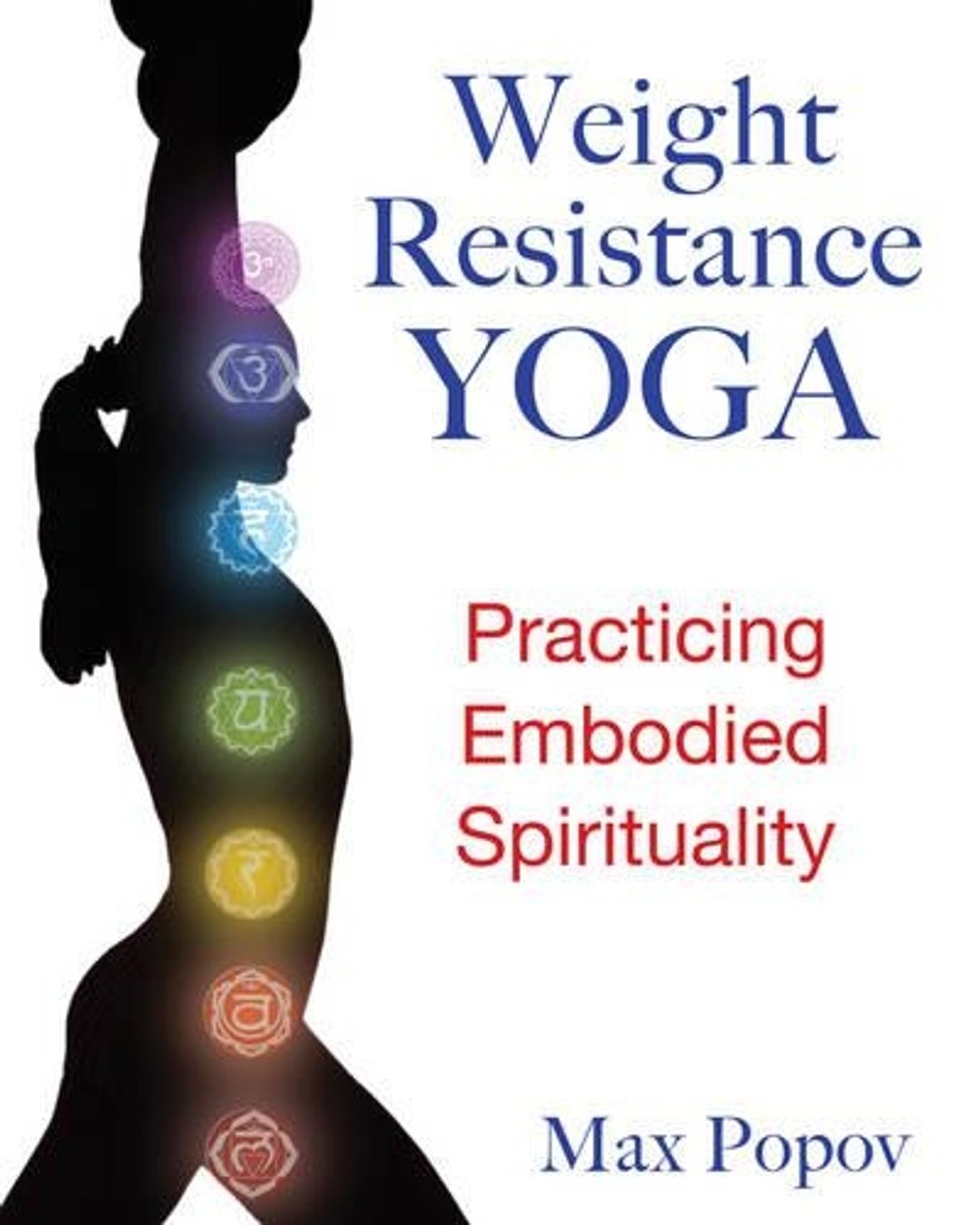 Weight-Resistance Yoga by Max Popov - ISBN: 9781594773907