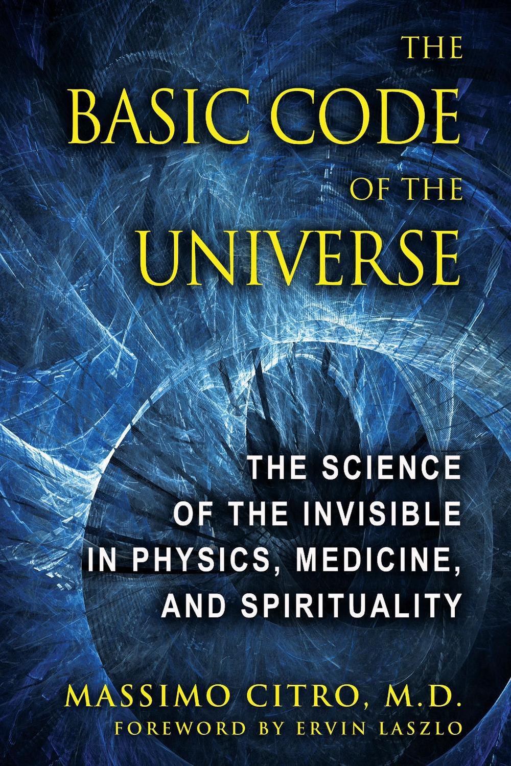 The Basic Code of the Universe by Massimo Citro - ISBN: 9781594773914