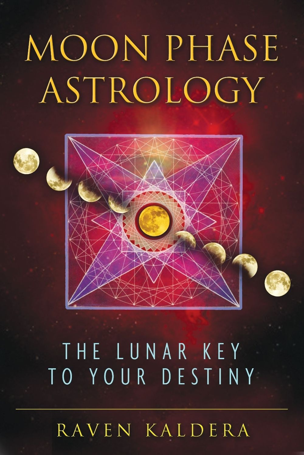 Moon Phase Astrology by Raven Kaldera - ISBN: 9781594774010
