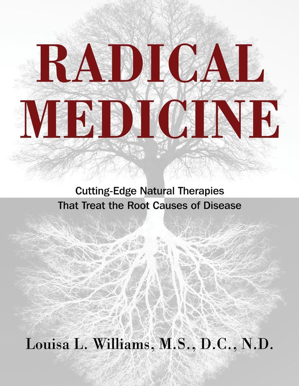 Radical Medicine by Louisa L. Williams - ISBN: 9781594774119