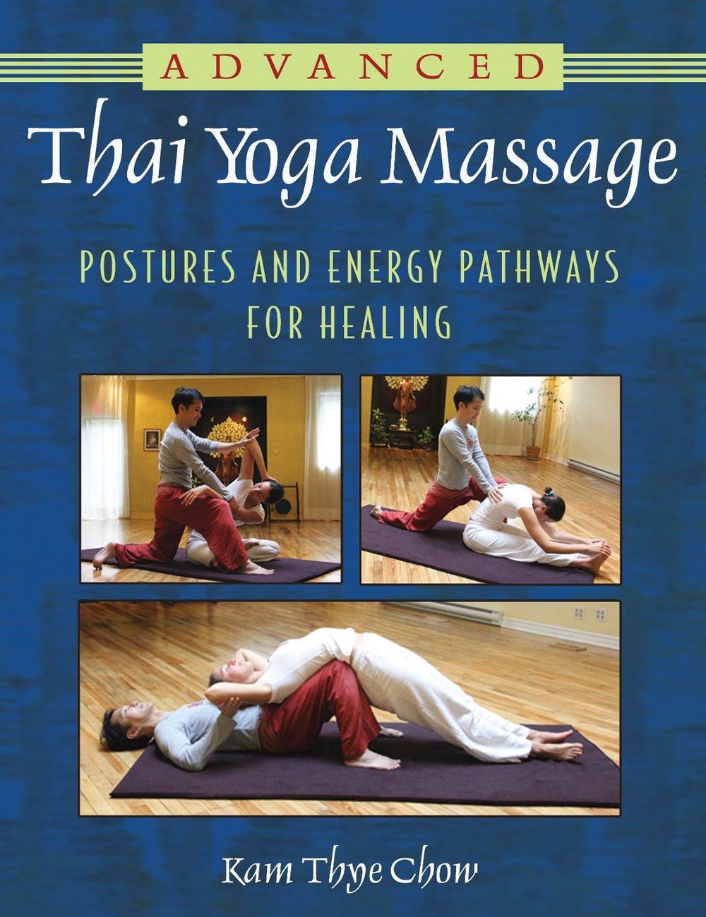 Advanced Thai Yoga Massage, 9781594774270