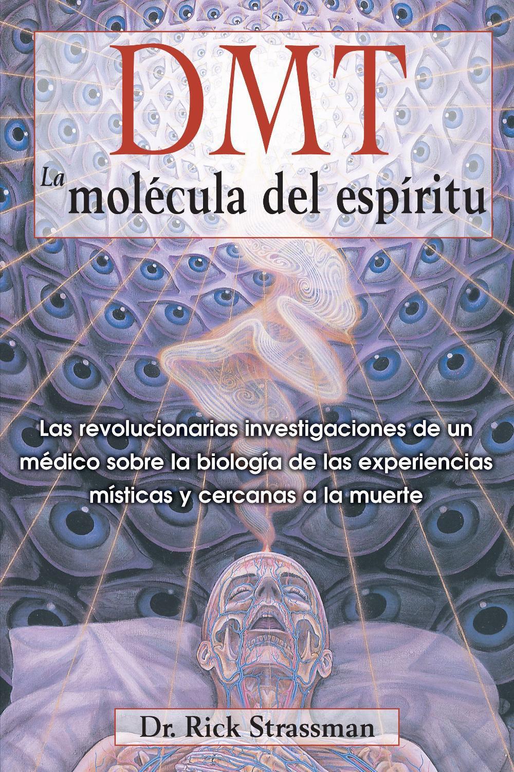 DMT: La molécula del espíritu, 9781594774454