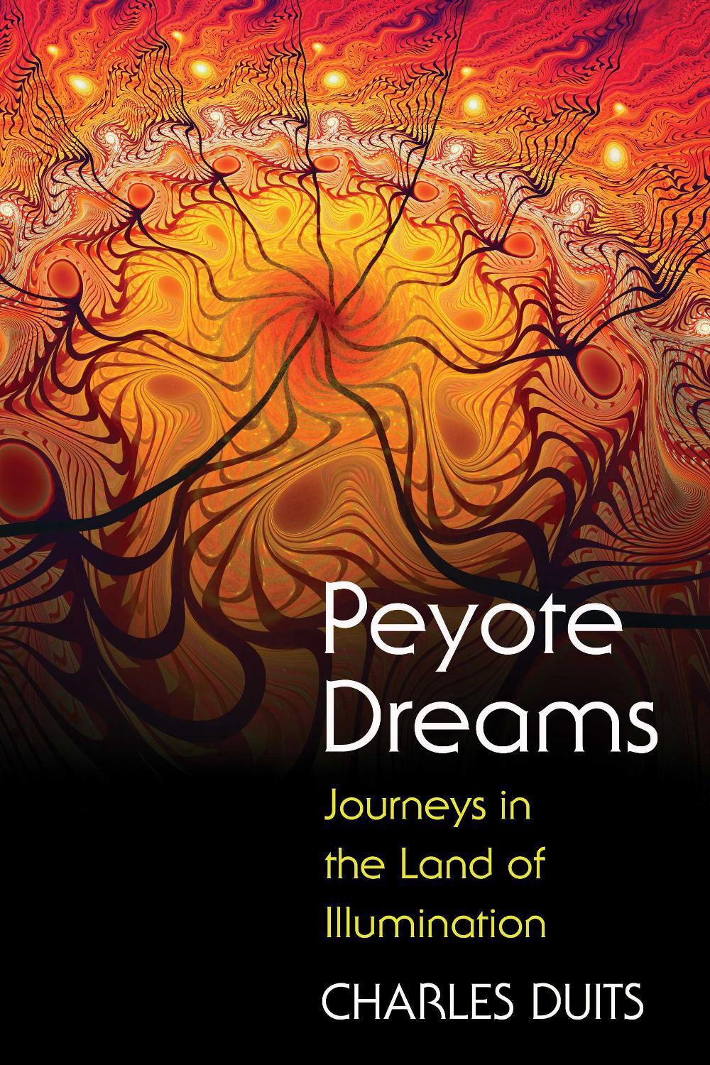 Peyote Dreams by Charles Duits - ISBN: 9781594774492