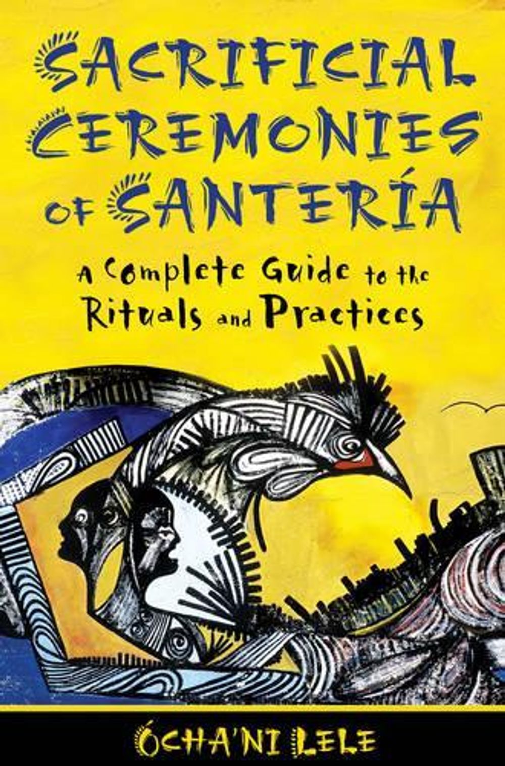 Sacrificial Ceremonies of SanteríA by Ócha'ni Lele - ISBN: 9781594774553