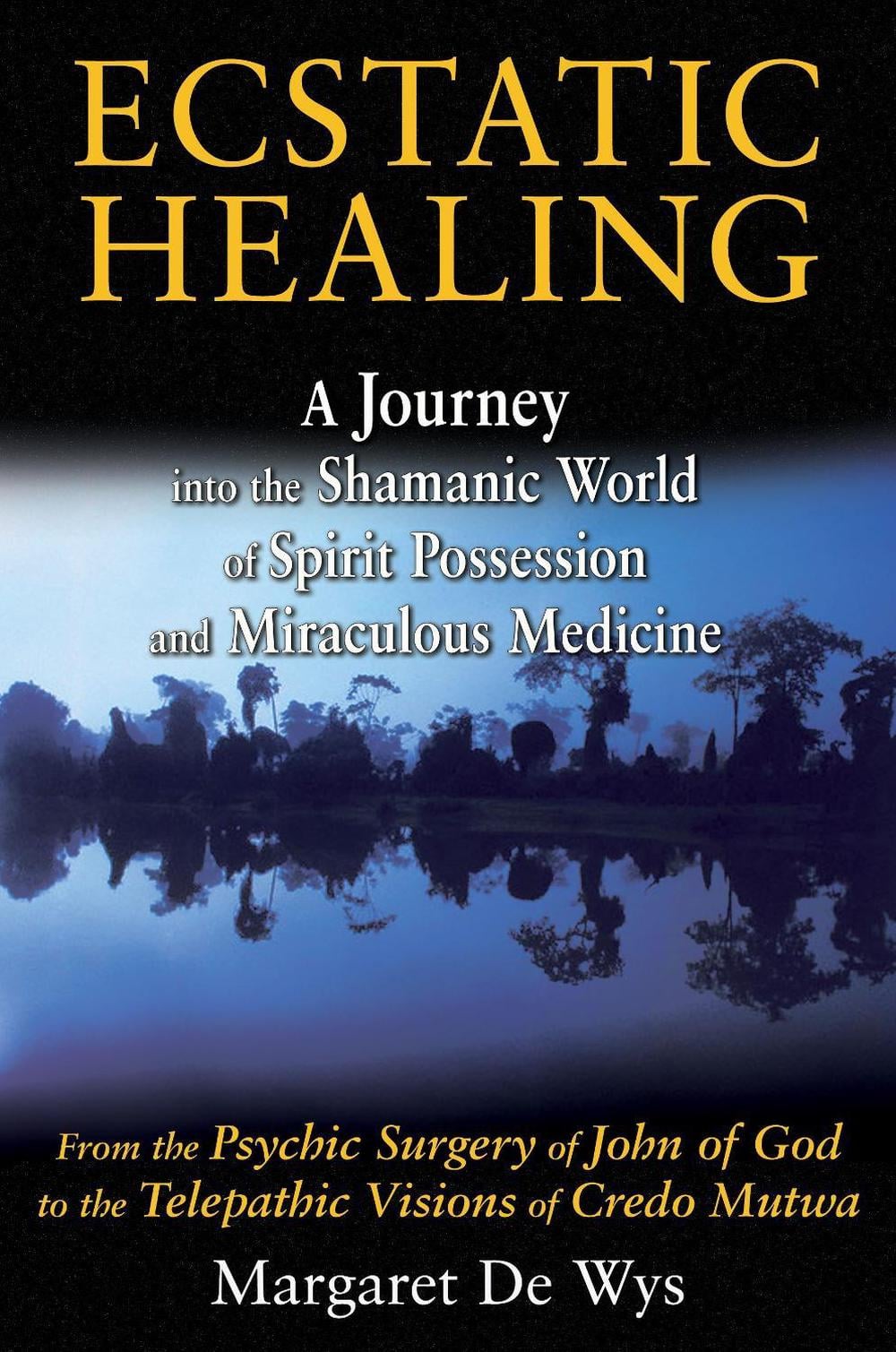 Ecstatic Healing by Margaret De Wys - ISBN: 9781594774560