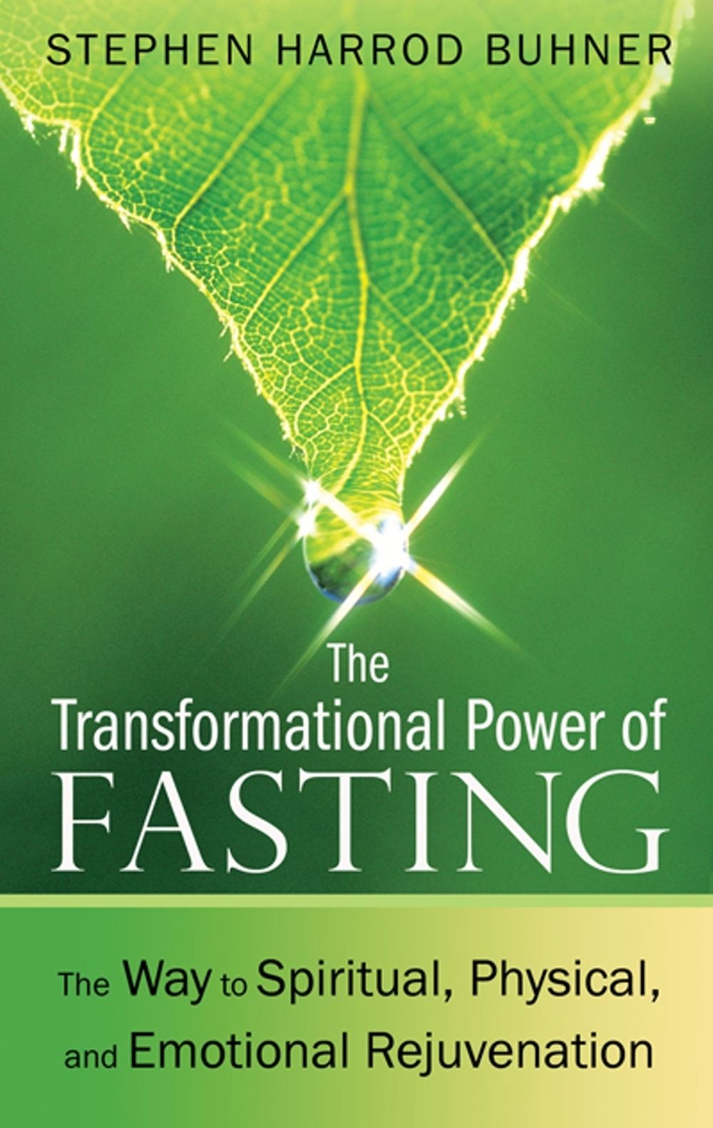 The Transformational Power of Fasting by Stephen Harrod Buhner - ISBN: 9781594774669
