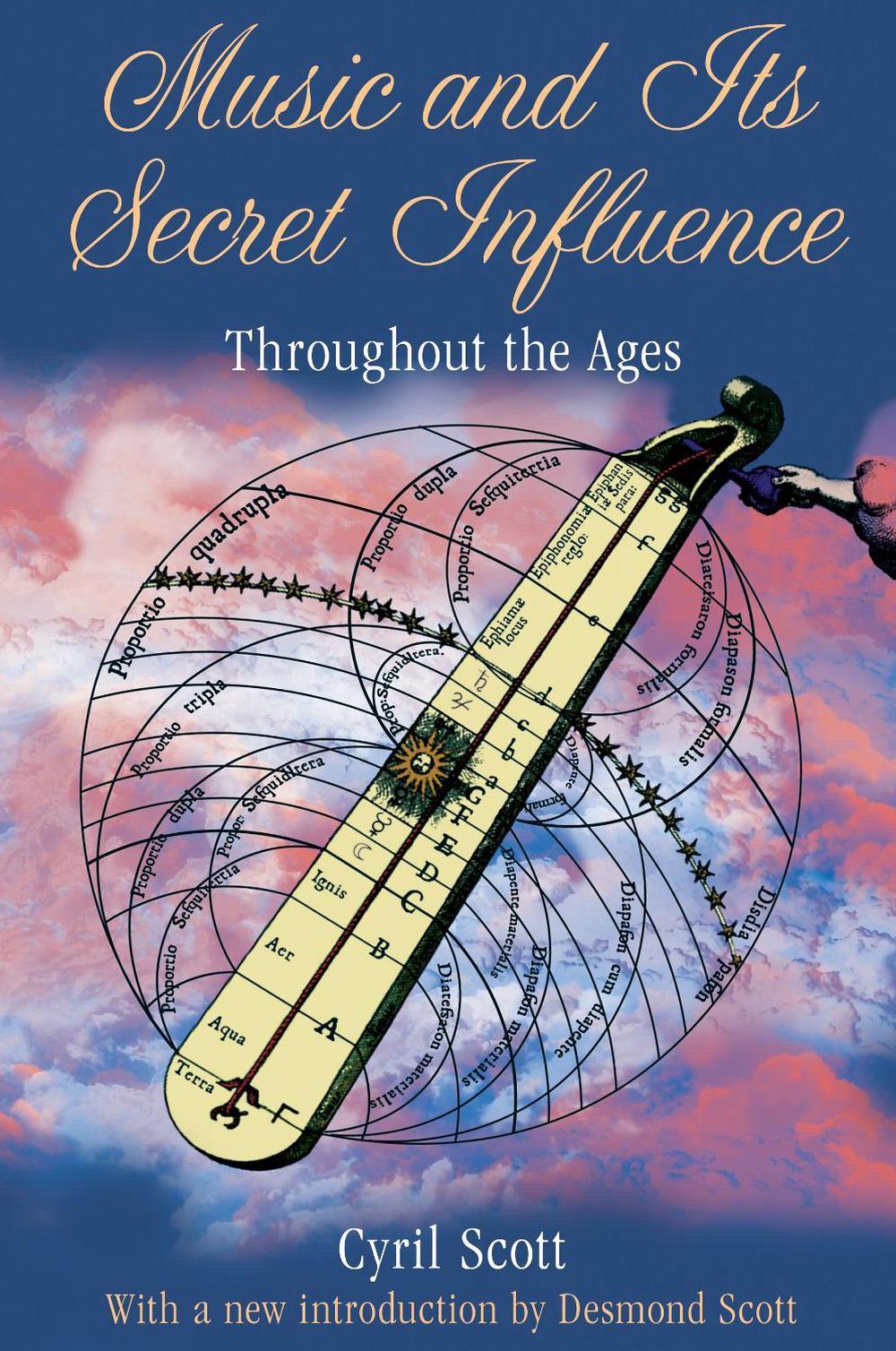 Music and Its Secret Influence by Cyril Scott - ISBN: 9781594774874