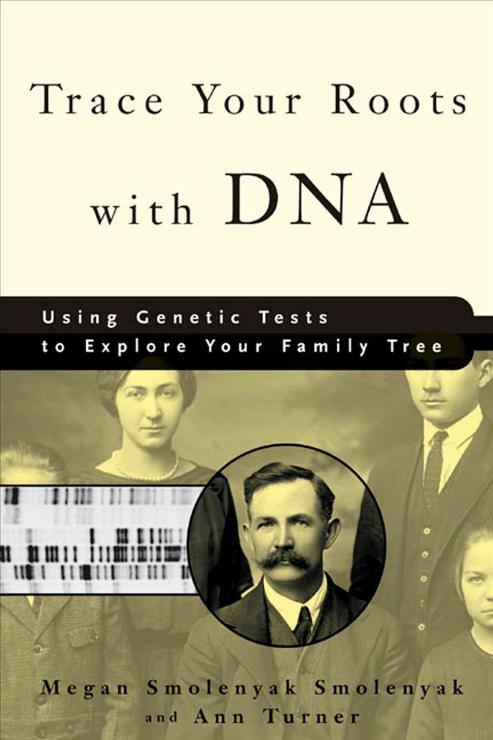 Trace Your Roots with DNA by Ann Turner - ISBN: 9781594860065